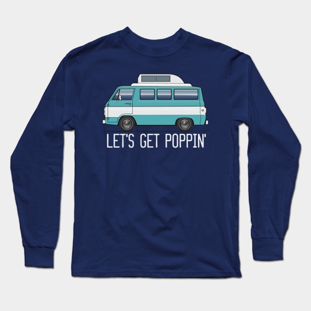 Let's get poppin' Long Sleeve T-Shirt by JRCustoms44